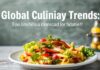 Global Culinary Trends: Simplifying Meals in a Fast-Paced World Global Culinary Trends: Simplifying Meals in a Fast-Paced World