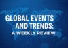 Global Events and Trends: A Week in Review Global Events and Trends: A Weekly Review
