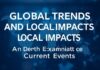 Global Trends and Local Impacts: A Comprehensive Look at Current Events Global Trends and Local Impacts: An In-Depth Examination of Current Events