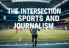 The Intersection of Sports and Journalism: A Global Perspective The Intersection of Sports and Journalism: A Worldwide Viewpoint