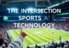The Intersection of Sports and Technology: A New Era of Fan Engagement The Intersection of Sports and Technology: A New Era of Fan Engagement