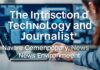 The Intersection of Technology and Journalism: Navigating the Modern News Landscape The Intersection of Technology and Journalism: Navigating the Contemporary News Environment